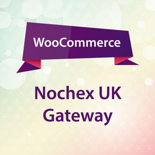 woocommerce nochex uk gateway