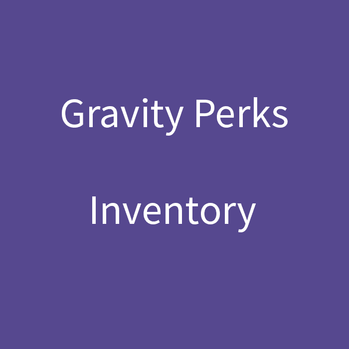 gravity perks Inventory