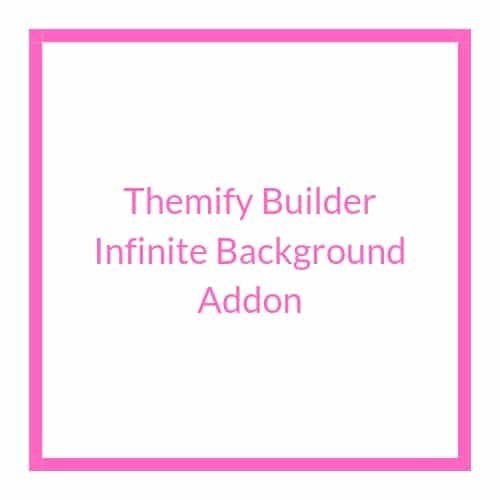 Themify Builder Infinite Background Addon