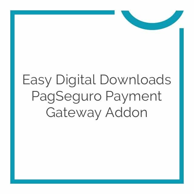 easy digital downloads pagseguro payment gateway addon 1.4.51 1